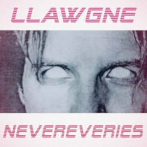 llawgne - Nevereveries in the group OUR PICKS / Frontpage - Vinyl New & Forthcoming at Bengans Skivbutik AB (5559978)