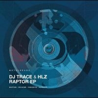 Dj Trace & Hlz - Raptor Ep in the group OUR PICKS / Friday Releases / Friday the 30:th august 2024 at Bengans Skivbutik AB (5560039)