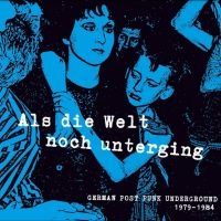 Various Artists - Als Die Welt Noch Unterging in the group OUR PICKS / Friday Releases / Friday the 13th of september 2024 at Bengans Skivbutik AB (5560211)