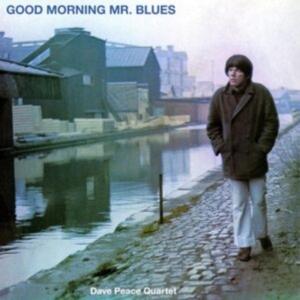 Peace Dave Quartet - Good Morning Mr. Blues in the group OUR PICKS / Friday Releases / Friday the 15th of november 2024 at Bengans Skivbutik AB (5560223)