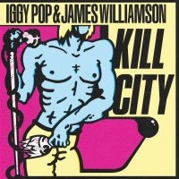 Pop Iggy & James Williamson - Kill City (Clear Blue Vinyl) in the group VINYL / Upcoming releases / Pop-Rock,Punk at Bengans Skivbutik AB (5560376)