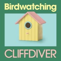 Cliffdiver - Birdwatching (Baby Blue Bird Vinyl) in the group OUR PICKS / Friday Releases / Friday the 20th of september 2024 at Bengans Skivbutik AB (5560388)