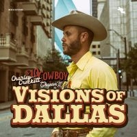 Crockett Charley - Visions Of Dallas in the group OUR PICKS / Friday Releases / Friday the 29th november 2024 at Bengans Skivbutik AB (5560416)