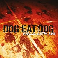 Dog Eat Dog - Walk With Me (Digipack) in the group OUR PICKS / Friday Releases / Friday the 20th of september 2024 at Bengans Skivbutik AB (5560643)