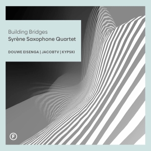 Syrene Saxophone Quartet - Building Bridges in the group OTHER / Övrigt / at Bengans Skivbutik AB (5560684)