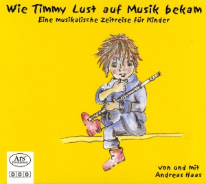 Haas Andreas - Wie Timmy Lust Auf Musik Bekam in the group OUR PICKS / Christmas gift tip CD at Bengans Skivbutik AB (5560883)