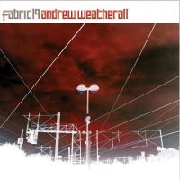 Weatherall Andrew - Fabric 19 : in the group CD / Pop-Rock at Bengans Skivbutik AB (5561103)