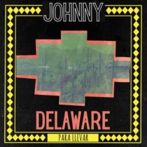 Delaware Johnny - Para Llevar (Green Vinyl) in the group OUR PICKS / Friday Releases / Friday the 1st of November 2024 at Bengans Skivbutik AB (5561191)