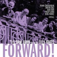 The Dam Jawn Featuring Dick Oatts - Forward! in the group OUR PICKS / Friday Releases / Friday the 6th of september 2024 at Bengans Skivbutik AB (5561228)