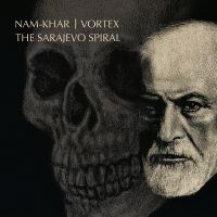 Nam-Khar/Vortex - The Sarajevo Spiral in the group OUR PICKS / Friday Releases / Friday the 6th of september 2024 at Bengans Skivbutik AB (5561242)