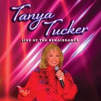 Tanya Tucker - Live At The Renaissance in the group OUR PICKS / Friday Releases / Friday the 6th of september 2024 at Bengans Skivbutik AB (5561278)