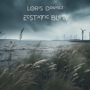Douyez Loris - Ecstatic Blow in the group OTHER / Övrigt / at Bengans Skivbutik AB (5561375)