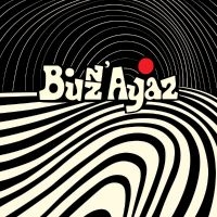 Buzz' Ayaz - Buzz' Ayaz in the group OUR PICKS / Friday Releases / Friday the 30:th august 2024 at Bengans Skivbutik AB (5561456)