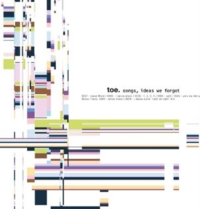 Toe - Songs, Ideas We Forgot (