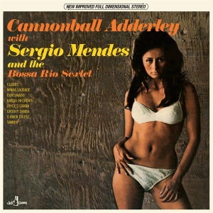 Cannonball Adderley & Sérgio Mendes - And The Bossa Rio Sextet in the group OTHER / Övrigt / at Bengans Skivbutik AB (5561927)