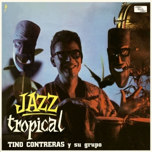 Tino Contreras - Jazz Tropical in the group OTHER / Övrigt / at Bengans Skivbutik AB (5561933)