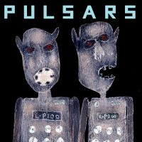 Pulsars - Pulsars in the group OUR PICKS / Friday Releases / Friday the 13th of september 2024 at Bengans Skivbutik AB (5561966)