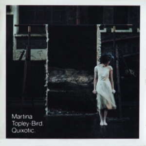 Martina Topley-Bird - Quixotic in the group OTHER / Övrigt / at Bengans Skivbutik AB (5561981)