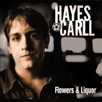 Carll Hayes - Flowers And Liquor in the group OUR PICKS / Friday Releases / Friday the 27th of september 2024 at Bengans Skivbutik AB (5562211)