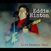 Hinton Eddie - Live Smokin Soul in the group CD / Upcoming releases / Pop-Rock at Bengans Skivbutik AB (5562271)