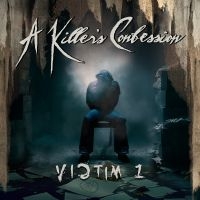 A Killer's Confession - Victim 1 in the group OUR PICKS / Friday Releases / Friday the 27th of september 2024 at Bengans Skivbutik AB (5562326)