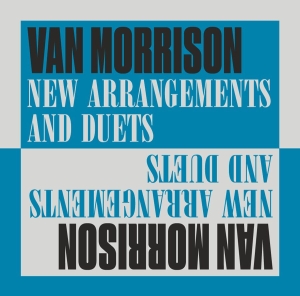 Van Morrison - New Arrangements And Duets in the group CD / Upcoming releases / Pop-Rock at Bengans Skivbutik AB (5562702)