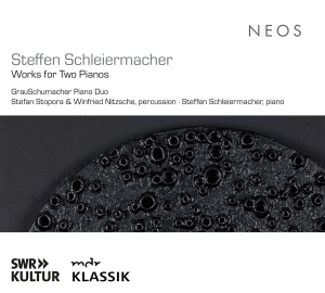 Grauschumacher Piano Duo & Stefan Stopora & Winfried Nitzsche & Steffen Schleiermacher - Steffen Schleiermacher: Works For Two Pianos in the group OTHER / Övrigt / at Bengans Skivbutik AB (5562926)