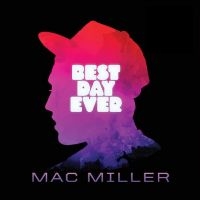 Miller Mac - Best Day Ever in the group OUR PICKS / Friday Releases / Friday the 4th of october 2024 at Bengans Skivbutik AB (5563465)