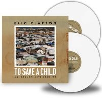 Clapton Eric - To Save A Child in the group VINYL / Upcoming releases / Pop-Rock at Bengans Skivbutik AB (5563638)