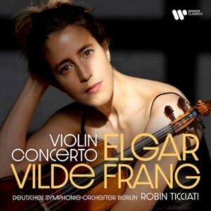 Vilde Frang Robin Ticciati & - Elgar: Violin Concerto in the group OTHER / Övrigt / at Bengans Skivbutik AB (5563714)