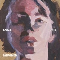 Anna Järvinen - Sex in the group VINYL / Upcoming releases / Pop-Rock,Svensk Musik at Bengans Skivbutik AB (5563729)