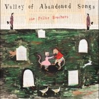 Felice Brothers The - Valley Of Abandoned Songs in the group VINYL / Upcoming releases / Pop-Rock at Bengans Skivbutik AB (5564039)