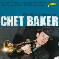 Chet Baker - The String Sessions in the group OUR PICKS / Friday Releases / Friday the 13th of september 2024 at Bengans Skivbutik AB (5564049)