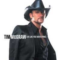 Mcgraw Tim - Live Like You Were Dying in the group OUR PICKS / Friday Releases / Friday the 27th of september 2024 at Bengans Skivbutik AB (5564065)