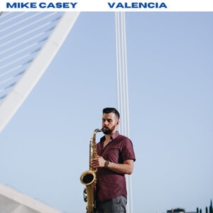 Mike Casey - Valencia in the group OUR PICKS / Friday Releases / Friday the 27th of september 2024 at Bengans Skivbutik AB (5564430)