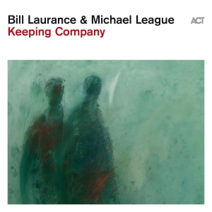 Bill Laurance & Michael League - Keeping Company in the group VINYL / Upcoming releases / Jazz at Bengans Skivbutik AB (5564441)