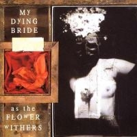 My Dying Bride - As The Flower Withers in the group CD / Hårdrock at Bengans Skivbutik AB (5564455)