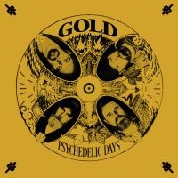 Gold - Psychedelic Days in the group OUR PICKS / Friday Releases / Friday the 4th of october 2024 at Bengans Skivbutik AB (5564482)