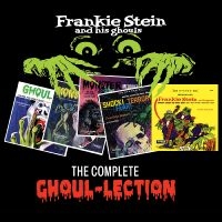 Franke Stein & His Ghouls - Complete Ghoul-Lection in the group CD / New releases / Pop-Rock at Bengans Skivbutik AB (5564576)