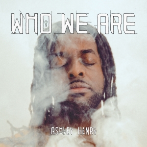 Ashley Henry - Who We Are in the group CD / Upcoming releases / Jazz at Bengans Skivbutik AB (5564651)