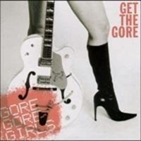 Gore Gore Girls - Get The Gore (Red Vinyl) in the group VINYL / Upcoming releases / Pop-Rock at Bengans Skivbutik AB (5564660)