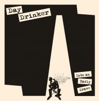 Day Drinker - Into An Early Grave (Black Vinyl Lp in the group VINYL / Upcoming releases / Pop-Rock at Bengans Skivbutik AB (5564714)