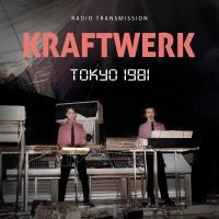 Kraftwerk - Tokyo 1981 / Radio Transmission in the group CD / Upcoming releases / Hårdrock at Bengans Skivbutik AB (5564724)