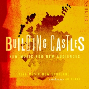 Various Artists - Building Castles - Live Music Now S in the group CD / Upcoming releases / Classical at Bengans Skivbutik AB (5564873)