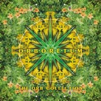 The Orb - Orboretum: The Orb Collection in the group CD / Upcoming releases / Dance-Techno at Bengans Skivbutik AB (5564942)