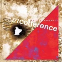 Peter Hammill - Incoherence in the group OUR PICKS / Friday Releases / Friday the 8th of november 2024 at Bengans Skivbutik AB (5565072)