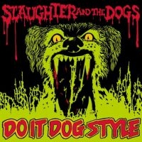 Slaughter And The Dogs - Do It Dog Style in the group VINYL / Upcoming releases / Pop-Rock at Bengans Skivbutik AB (5565076)