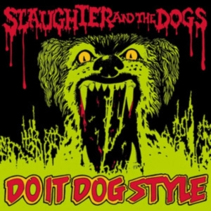 Slaughter And The Dogs - Do It Dog Style in the group OUR PICKS / Friday Releases / Friday the 22th of november at Bengans Skivbutik AB (5565076)