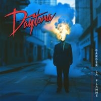 Daytona - Garder La Flamme in the group CD / Upcoming releases / Hårdrock at Bengans Skivbutik AB (5565092)