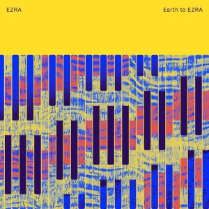 Ezra - Earth To Ezra in the group OUR PICKS / Frontpage - CD New & Forthcoming at Bengans Skivbutik AB (5565201)